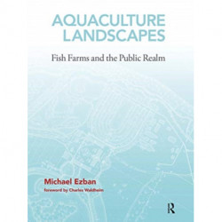 Aquaculture Landscapes: Fish Farms and the Public Realm