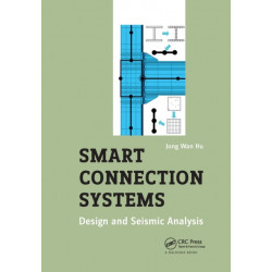Smart Connection Systems: Design and Seismic Analysis