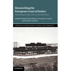 Researching the European Court of Justice: Methodological Shifts and Law's Embeddedness