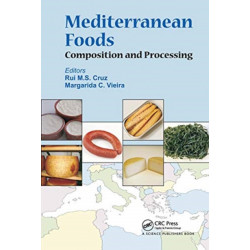 Mediterranean Foods: Composition and Processing