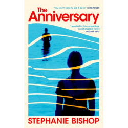 The Anniversary: An addictive and dangerously readable literary thriller, longlisted for the 2024 Stella Prize