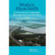 Water Hyacinth: Environmental Challenges, Management and Utilization
