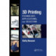 3D Printing: Technology, Applications, and Selection