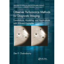 Observer Performance Methods for Diagnostic Imaging: Foundations, Modeling, and Applications with R-Based Examples