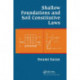 Shallow Foundations and Soil Constitutive Laws