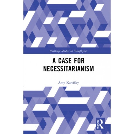 A Case for Necessitarianism