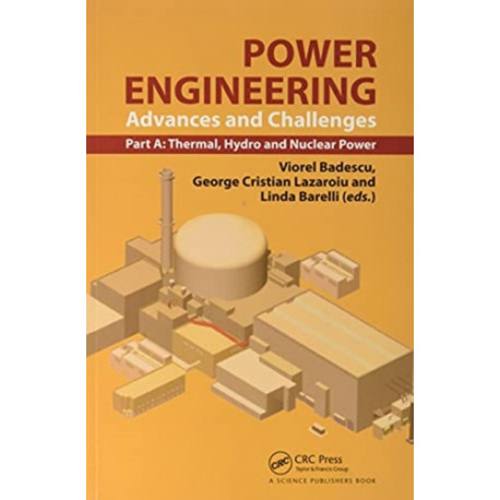 Power Engineering: Advances and Challenges, Part A: Thermal, Hydro and Nuclear Power