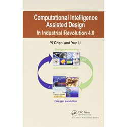 Computational Intelligence Assisted Design: In Industrial Revolution 4.0