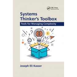 Systems Thinker's Toolbox: Tools for Managing Complexity