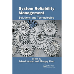 System Reliability Management: Solutions and Technologies