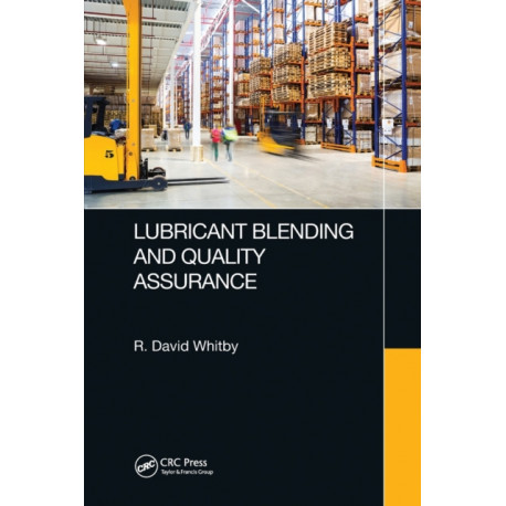 Lubricant Blending and Quality Assurance