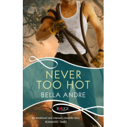 Never Too Hot: A Rouge Suspense novel