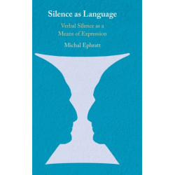 Silence as Language: Verbal Silence as a Means of Expression