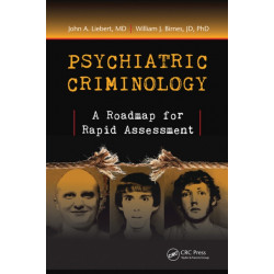 Psychiatric Criminology: A Roadmap for Rapid Assessment
