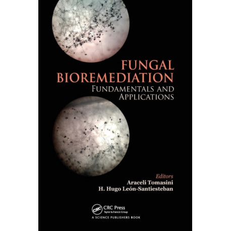 Fungal Bioremediation: Fundamentals and Applications