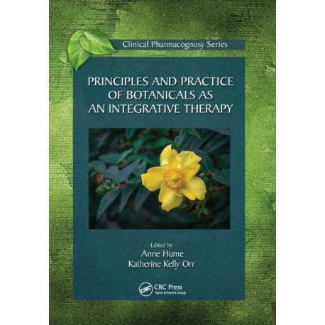 Principles and Practice of Botanicals as an Integrative Therapy