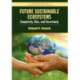 Future Sustainable Ecosystems: Complexity, Risk, and Uncertainty