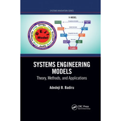 Systems Engineering Models: Theory, Methods, and Applications