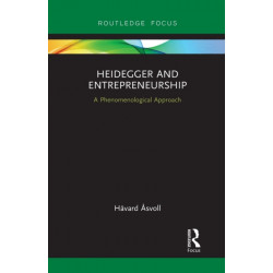 Heidegger and Entrepreneurship: A Phenomenological Approach