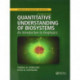Quantitative Understanding of Biosystems: An Introduction to Biophysics, Second Edition
