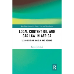 Local Content Oil and Gas Law in Africa: Lessons from Nigeria and Beyond