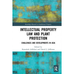 Intellectual Property Law and Plant Protection: Challenges and Developments in Asia