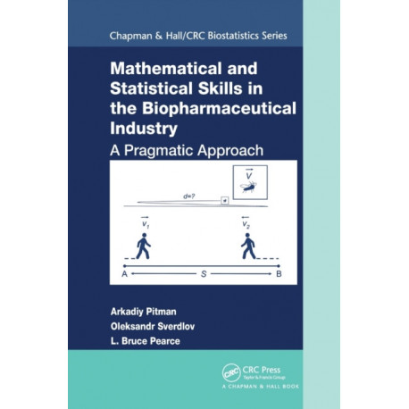 Mathematical and Statistical Skills in the Biopharmaceutical Industry: A Pragmatic Approach