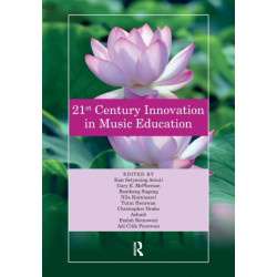 21st Century Innovation in Music Education: Proceedings of the 1st International Conference of the Music Education Community (INTERCOME 2018), October 25-26, 2018, Yogyakarta, Indonesia