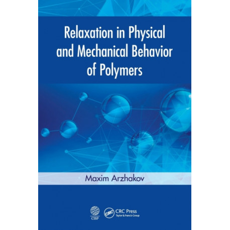 Relaxation in Physical and Mechanical Behavior of Polymers
