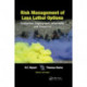 Risk Management of Less Lethal Options: Evaluation, Deployment, Aftermath, and Forensics