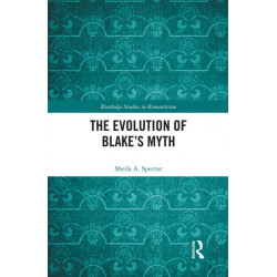 The Evolution of Blake’s Myth