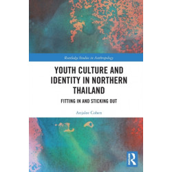 Youth Culture and Identity in Northern Thailand: Fitting In and Sticking Out