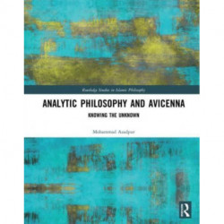 Analytic Philosophy and Avicenna: Knowing the Unknown