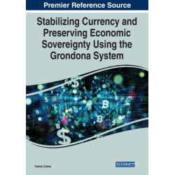 Stabilizing Currency and Preserving Economic Sovereignty Using the Grondona System