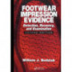 Footwear Impression Evidence: Detection, Recovery and Examination, SECOND EDITION