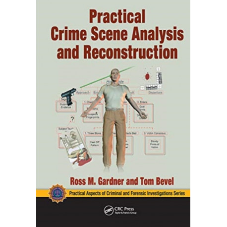 Practical Crime Scene Analysis and Reconstruction