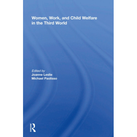 Women's Work And Child Welfare In The Third World