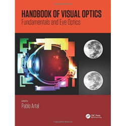 Handbook of Visual Optics, Two-Volume Set