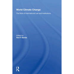 World Climate Change: The Role Of International Law And Institutions
