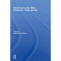 World Food In The 1990s: Production, Trade, And Aid
