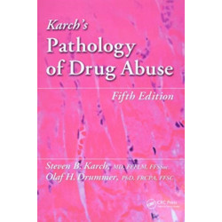 Karch's Pathology of Drug Abuse