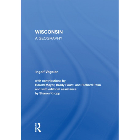 Wisconsin: A Geography