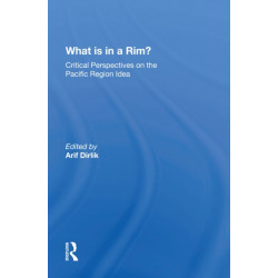 What Is In A Rim?: Critical Perspectives On The Pacific Region Idea