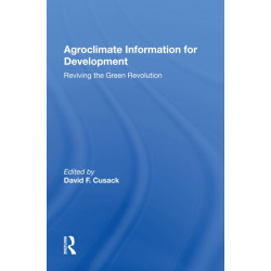 Agroclimate Information For Development: Reviving The Green Revolution