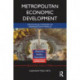 Metropolitan Economic Development: The Political Economy of Urbanisation in Mexico
