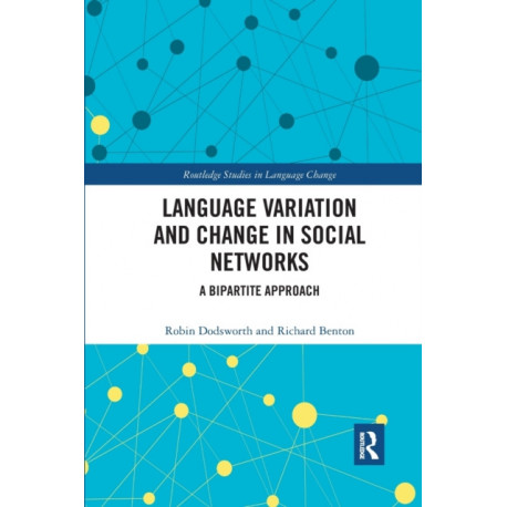 Language variation and change in social networks: A bipartite approach