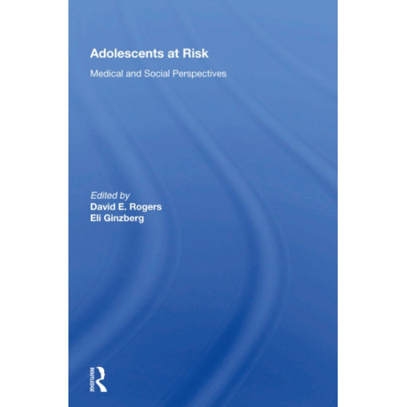 Adolescents At Risk: Medical and Social Perspectives