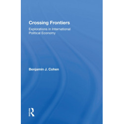Crossing Frontiers: Explorations In International Political Economy
