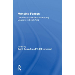 Mending Fences: Confidence- And Security-building Measures In South Asia