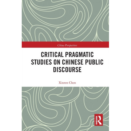 Critical Pragmatic Studies on Chinese Public Discourse